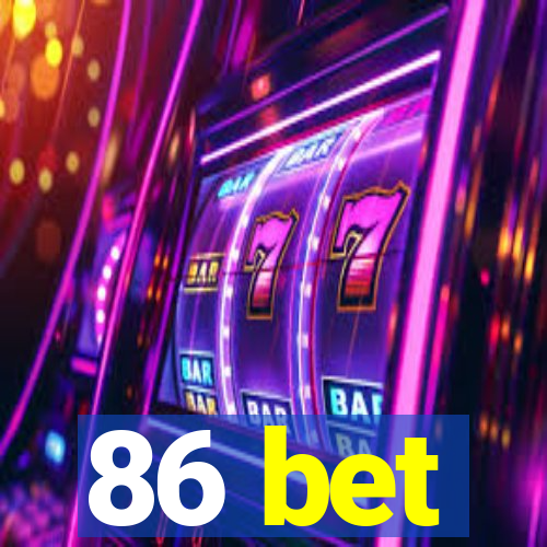 86 bet