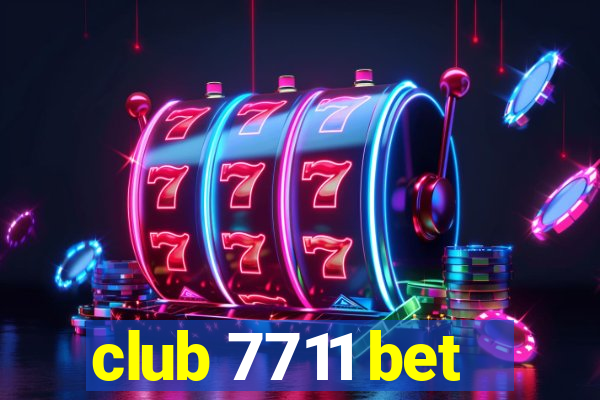 club 7711 bet