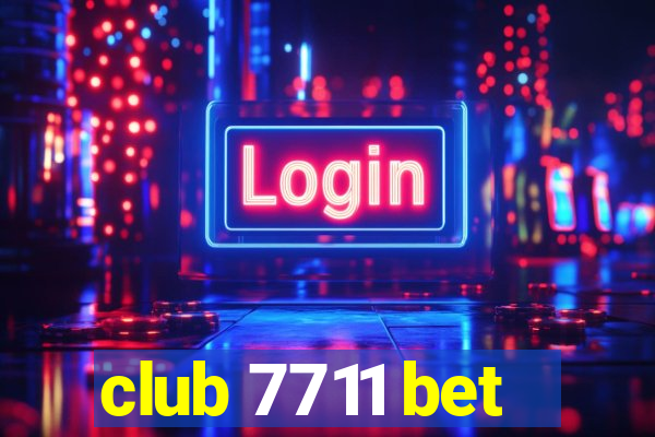 club 7711 bet