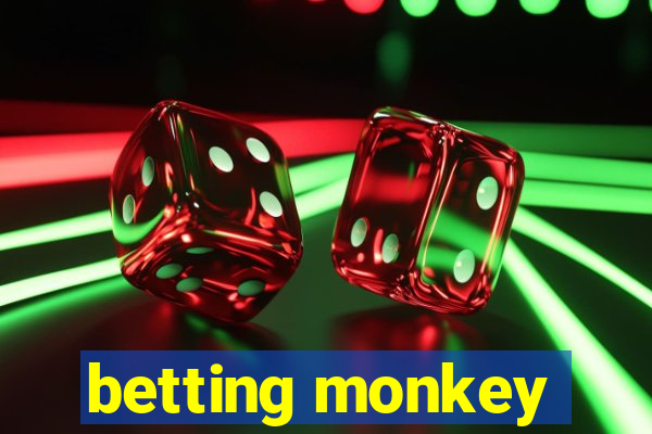 betting monkey