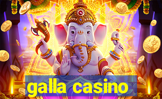 galla casino