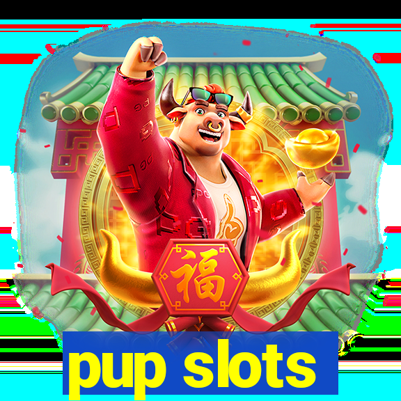 pup slots