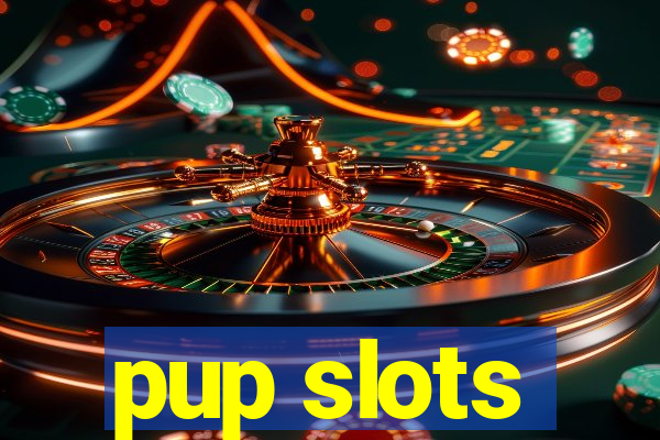 pup slots