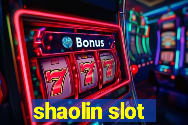 shaolin slot