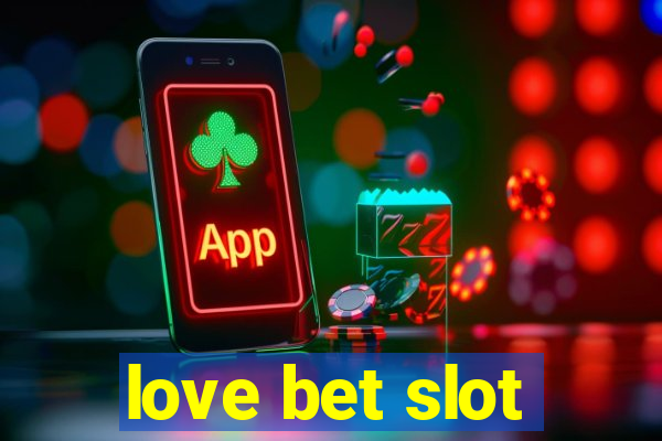 love bet slot