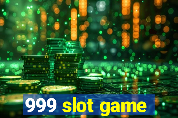 999 slot game