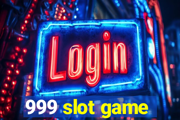 999 slot game