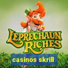 casinos skrill