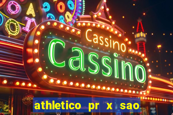 athletico pr x sao paulo palpites