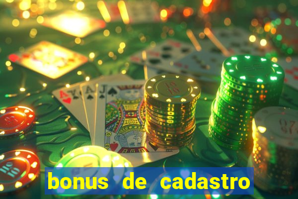 bonus de cadastro sem dep贸sito