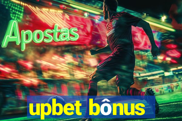 upbet bônus