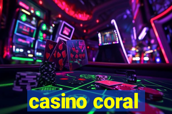 casino coral