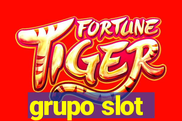 grupo slot