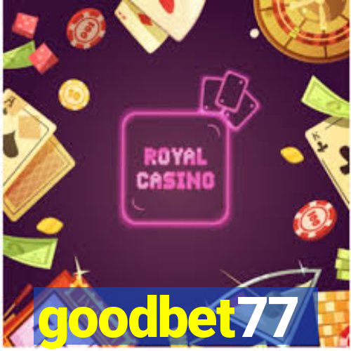 goodbet77