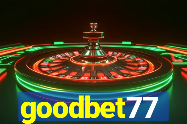 goodbet77