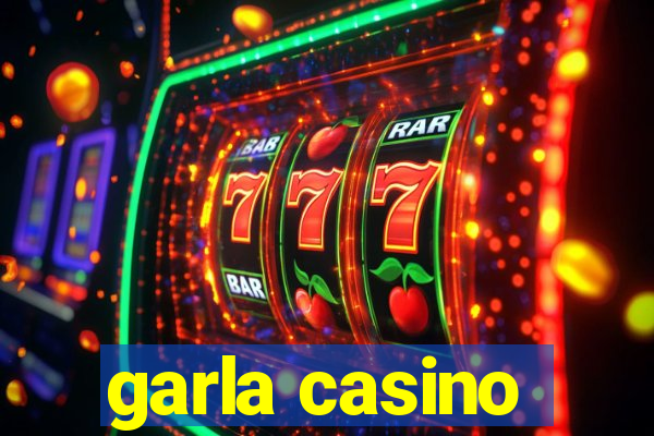 garla casino