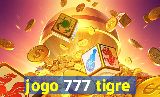 jogo 777 tigre