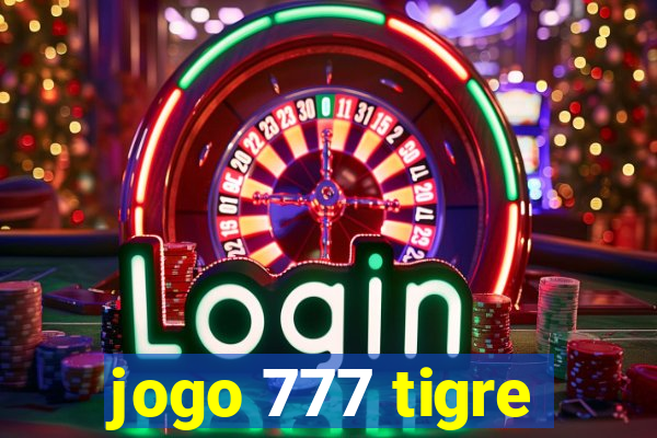 jogo 777 tigre