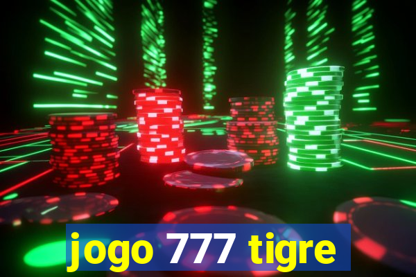 jogo 777 tigre