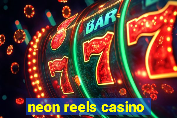 neon reels casino