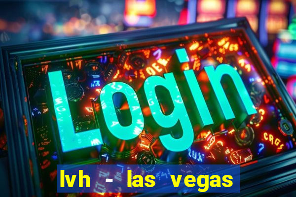 lvh - las vegas hotel & casino