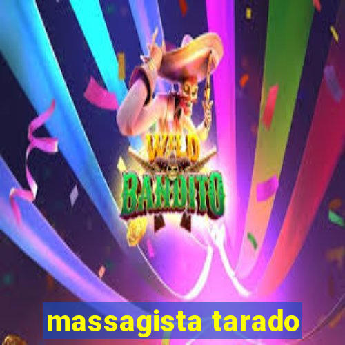 massagista tarado