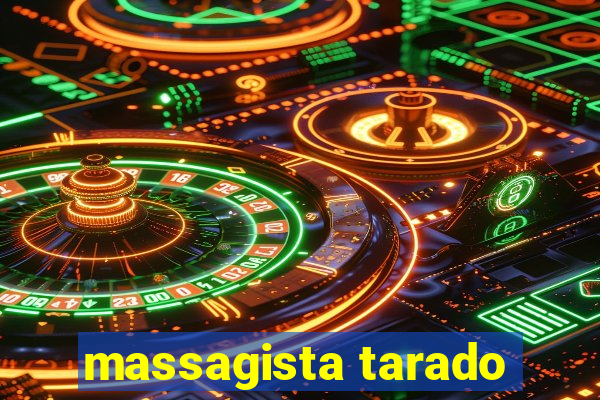 massagista tarado