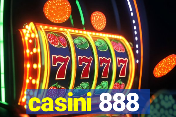 casini 888