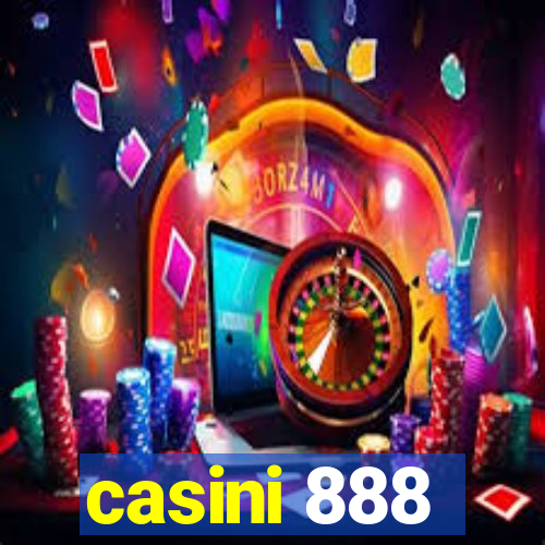 casini 888