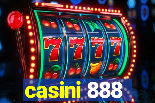 casini 888