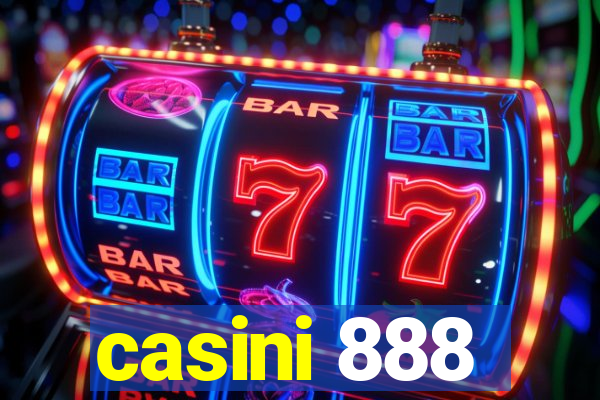 casini 888