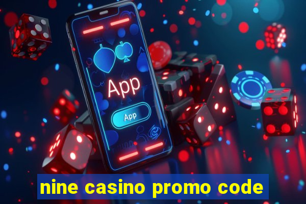 nine casino promo code