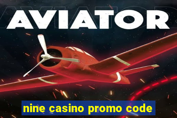 nine casino promo code