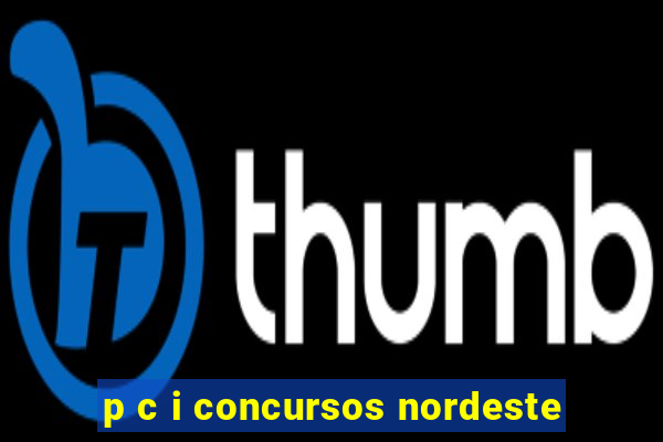 p c i concursos nordeste