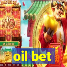 oil bet