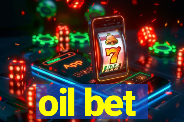 oil bet