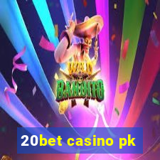 20bet casino pk