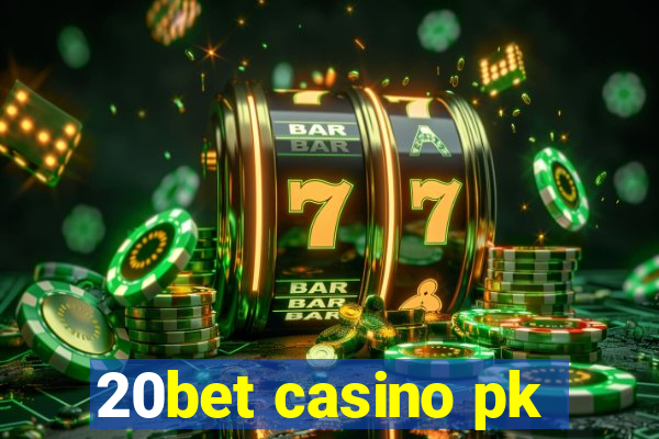 20bet casino pk