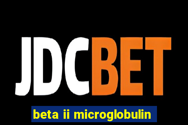 beta ii microglobulin