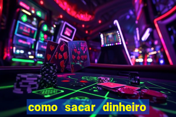 como sacar dinheiro no slots 777