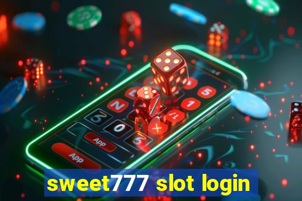 sweet777 slot login