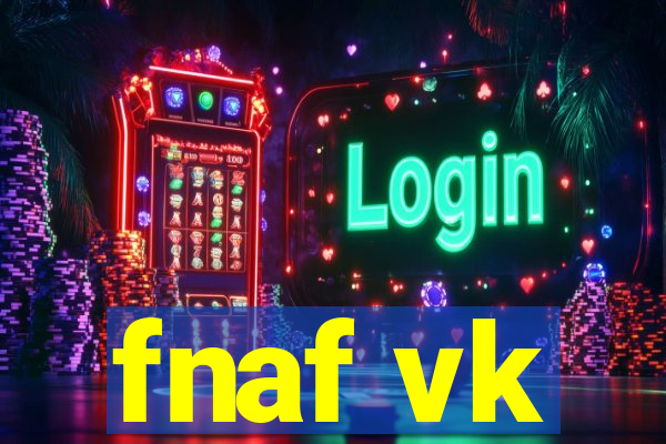 fnaf vk