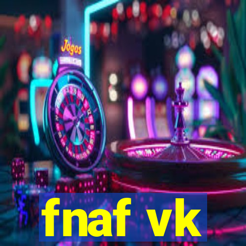 fnaf vk