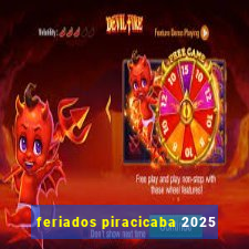 feriados piracicaba 2025