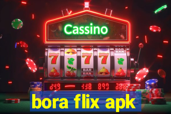 bora flix apk