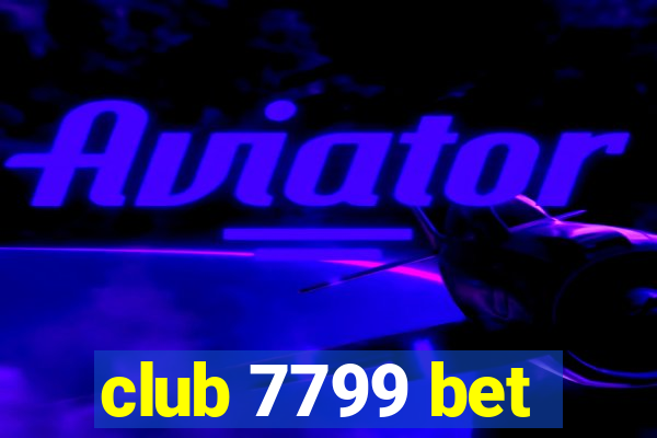 club 7799 bet