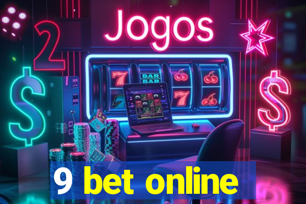 9 bet online