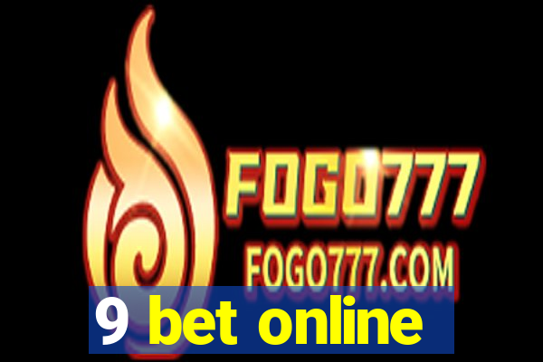 9 bet online