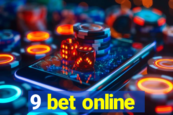 9 bet online