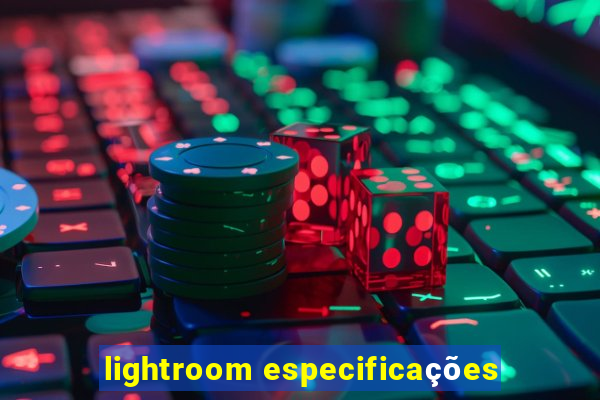 lightroom especificações